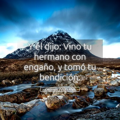Picture 05 - Génesis 27:35 RVA - Y él dijo: Vino tu hermano con engaño, y tomó - Bible Verse Picture