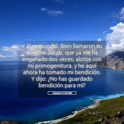 Picture 05 - Génesis 27:36 RVA - Y él respondió: Bien llamaron su nombre Jacob, - Bible Verse Picture