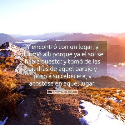 Picture 05 - Génesis 28:11 RVA - Y encontró con un lugar, y durmió allí porque - Bible Verse Picture