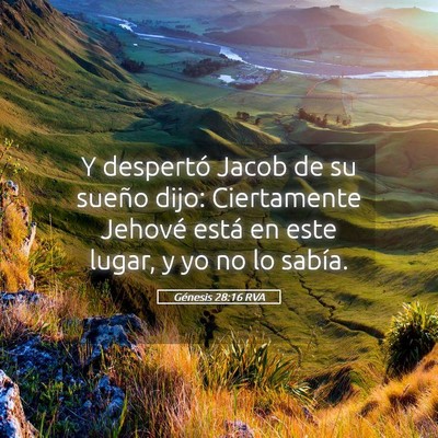 Picture 05 - Génesis 28:16 RVA - Y despertó Jacob de su sueño dijo: Ciertamente - Bible Verse Picture