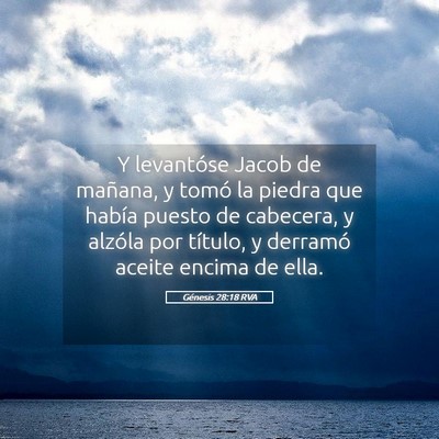 Picture 05 - Génesis 28:18 RVA - Y levantóse Jacob de mañana, y tomó la piedra - Bible Verse Picture