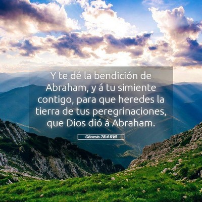 Picture 05 - Génesis 28:4 RVA - Y te dé la bendición de Abraham, y á tu - Bible Verse Picture