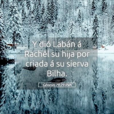 Picture 05 - Génesis 29:29 RVA - Y dió Labán á Rachêl su hija por criada á su - Bible Verse Picture