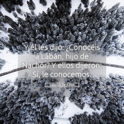 Picture 05 - Génesis 29:5 RVA - Y él les dijo: ¿Conocéis á Labán, hijo de - Bible Verse Picture