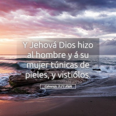Picture 05 - Génesis 3:21 RVA - Y Jehová Dios hizo al hombre y á su mujer - Bible Verse Picture
