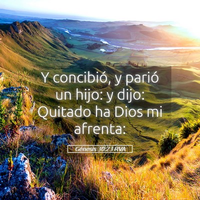 Picture 05 - Génesis 30:23 RVA - Y concibió, y parió un hijo: y dijo: Quitado ha - Bible Verse Picture