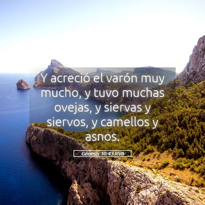 Picture 05 - Génesis 30:43 RVA - Y acreció el varón muy mucho, y tuvo muchas - Bible Verse Picture