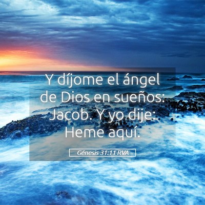 Picture 05 - Génesis 31:11 RVA - Y díjome el ángel de Dios en sueños: Jacob. Y - Bible Verse Picture