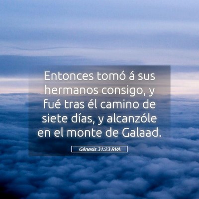 Picture 05 - Génesis 31:23 RVA - Entonces tomó á sus hermanos consigo, y fué - Bible Verse Picture