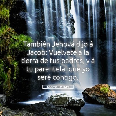 Picture 05 - Génesis 31:3 RVA - También Jehová dijo á Jacob: Vuélvete á la - Bible Verse Picture