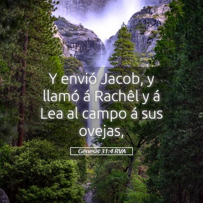 Picture 05 - Génesis 31:4 RVA - Y envió Jacob, y llamó á Rachêl y á Lea al - Bible Verse Picture
