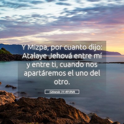 Picture 05 - Génesis 31:49 RVA - Y Mizpa, por cuanto dijo: Atalaye Jehová entre - Bible Verse Picture