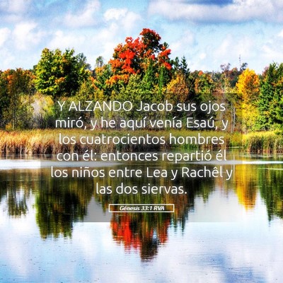 Picture 05 - Génesis 33:1 RVA - Y ALZANDO Jacob sus ojos miró, y he aquí venía - Bible Verse Picture