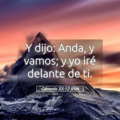Picture 05 - Génesis 33:12 RVA - Y dijo: Anda, y vamos; y yo iré delante de - Bible Verse Picture