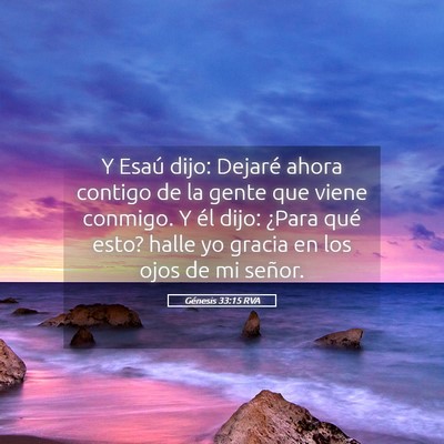 Picture 05 - Génesis 33:15 RVA - Y Esaú dijo: Dejaré ahora contigo de la gente - Bible Verse Picture