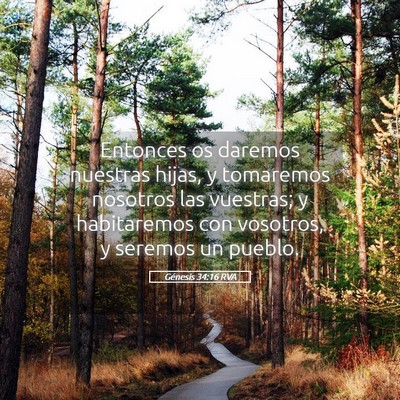Picture 05 - Génesis 34:16 RVA - Entonces os daremos nuestras hijas, y tomaremos - Bible Verse Picture