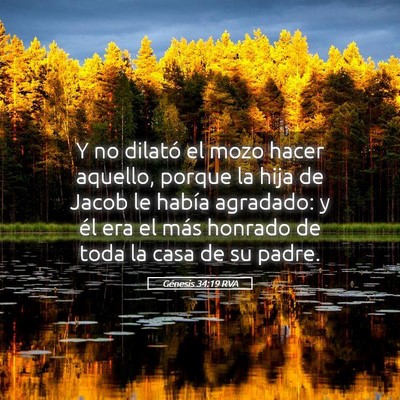 Picture 05 - Génesis 34:19 RVA - Y no dilató el mozo hacer aquello, porque la - Bible Verse Picture