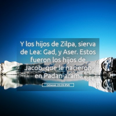 Picture 05 - Génesis 35:26 RVA - Y los hijos de Zilpa, sierva de Lea: Gad, y Aser. - Bible Verse Picture
