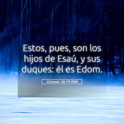 Picture 05 - Génesis 36:19 RVA - Estos, pues, son los hijos de Esaú, y sus - Bible Verse Picture