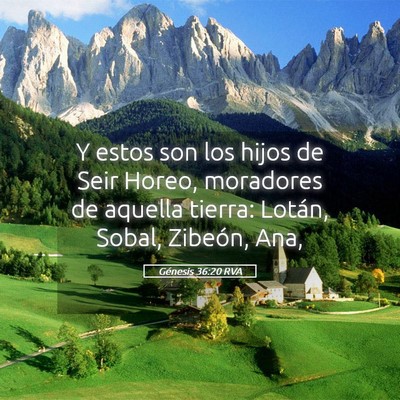 Picture 05 - Génesis 36:20 RVA - Y estos son los hijos de Seir Horeo, moradores de - Bible Verse Picture