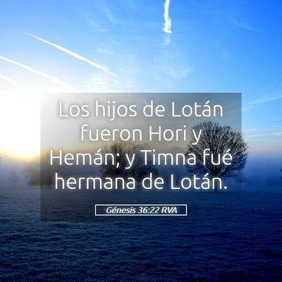Picture 05 - Génesis 36:22 RVA - Los hijos de Lotán fueron Hori y Hemán; y Timna - Bible Verse Picture
