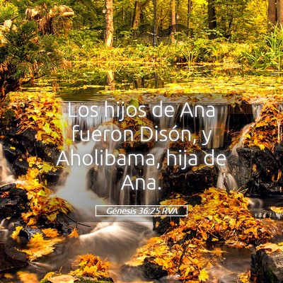 Picture 05 - Génesis 36:25 RVA - Los hijos de Ana fueron Disón, y Aholibama, hija - Bible Verse Picture