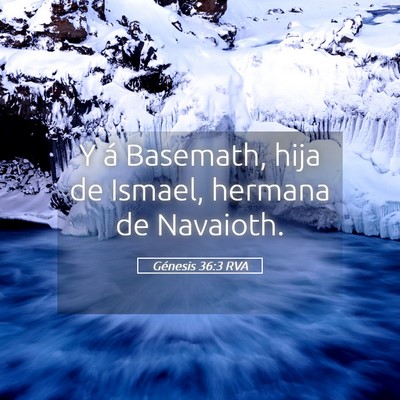 Picture 05 - Génesis 36:3 RVA - Y á Basemath, hija de Ismael, hermana de - Bible Verse Picture