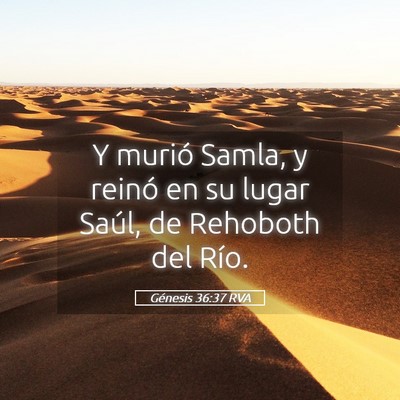 Picture 05 - Génesis 36:37 RVA - Y murió Samla, y reinó en su lugar Saúl, de - Bible Verse Picture