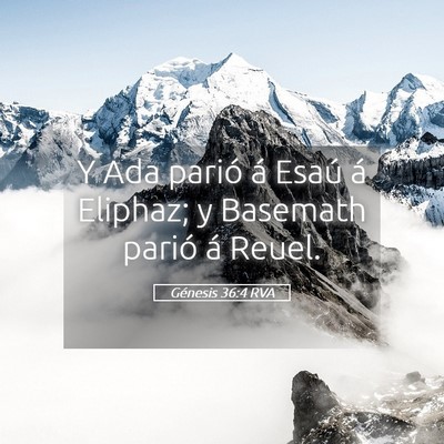 Picture 05 - Génesis 36:4 RVA - Y Ada parió á Esaú á Eliphaz; y Basemath - Bible Verse Picture