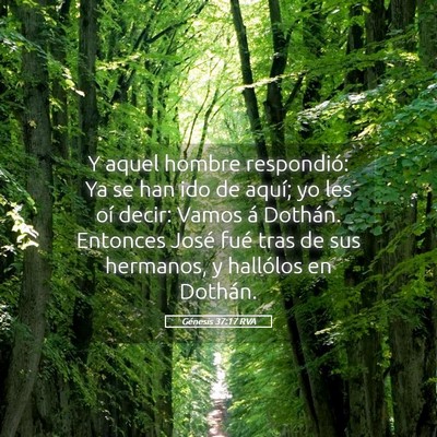 Picture 05 - Génesis 37:17 RVA - Y aquel hombre respondió: Ya se han ido de - Bible Verse Picture