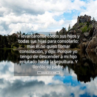 Picture 05 - Génesis 37:35 RVA - Y levantáronse todos sus hijos y todas sus hijas - Bible Verse Picture