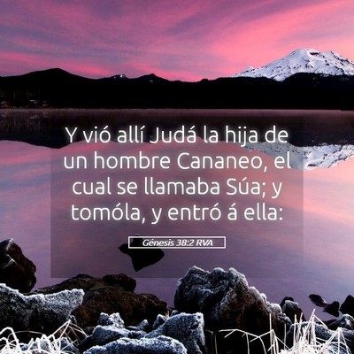 Picture 05 - Génesis 38:2 RVA - Y vió allí Judá la hija de un hombre Cananeo, - Bible Verse Picture