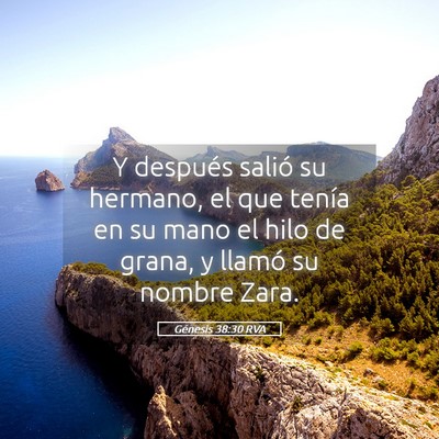 Picture 05 - Génesis 38:30 RVA - Y después salió su hermano, el que tenía en su - Bible Verse Picture