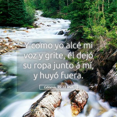 Picture 05 - Génesis 39:18 RVA - Y como yo alcé mi voz y grite, él dejó su ropa - Bible Verse Picture