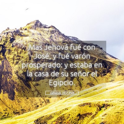 Picture 05 - Génesis 39:2 RVA - Mas Jehová fué con José, y fué varón - Bible Verse Picture