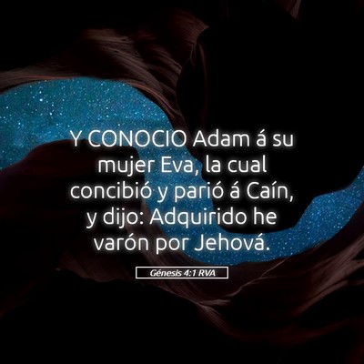 Picture 05 - Génesis 4:1 RVA - Y CONOCIO Adam á su mujer Eva, la cual concibió - Bible Verse Picture