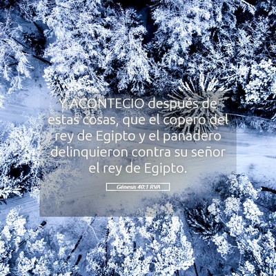 Picture 05 - Génesis 40:1 RVA - Y ACONTECIO después de estas cosas, que el - Bible Verse Picture