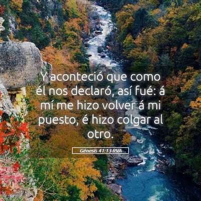 Picture 05 - Génesis 41:13 RVA - Y aconteció que como él nos declaró, así - Bible Verse Picture