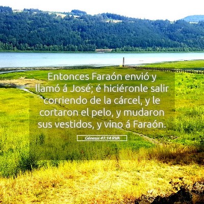 Picture 05 - Génesis 41:14 RVA - Entonces Faraón envió y llamó á José; é - Bible Verse Picture