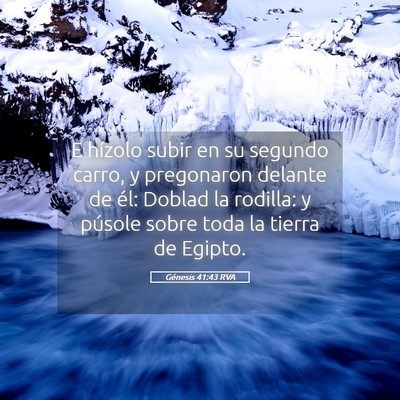 Picture 05 - Génesis 41:43 RVA - E hízolo subir en su segundo carro, y pregonaron - Bible Verse Picture
