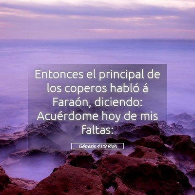 Picture 05 - Génesis 41:9 RVA - Entonces el principal de los coperos habló á - Bible Verse Picture