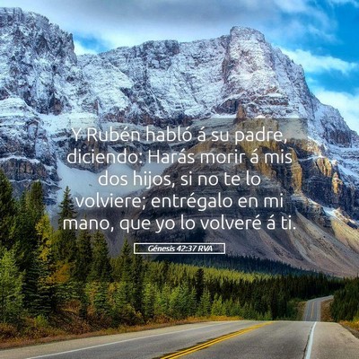 Picture 05 - Génesis 42:37 RVA - Y Rubén habló á su padre, diciendo: Harás - Bible Verse Picture