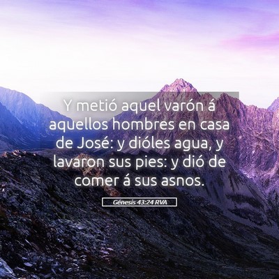 Picture 05 - Génesis 43:24 RVA - Y metió aquel varón á aquellos hombres en casa - Bible Verse Picture