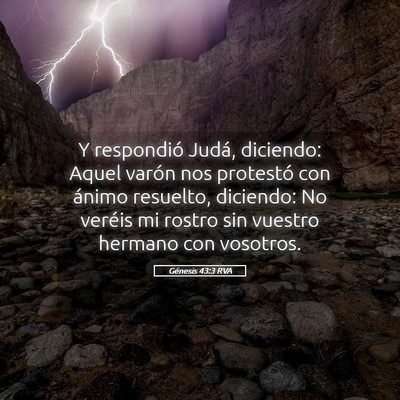 Picture 05 - Génesis 43:3 RVA - Y respondió Judá, diciendo: Aquel varón nos - Bible Verse Picture