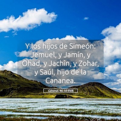 Picture 05 - Génesis 46:10 RVA - Y los hijos de Simeón: Jemuel, y Jamín, y Ohad, - Bible Verse Picture