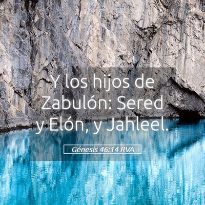 Picture 05 - Génesis 46:14 RVA - Y los hijos de Zabulón: Sered y Elón, y - Bible Verse Picture