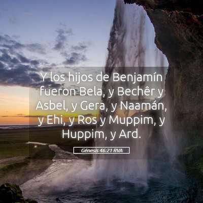 Picture 05 - Génesis 46:21 RVA - Y los hijos de Benjamín fueron Bela, y Bechêr y - Bible Verse Picture