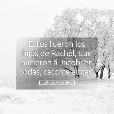 Picture 05 - Génesis 46:22 RVA - Estos fueron los hijos de Rachêl, que nacieron - Bible Verse Picture