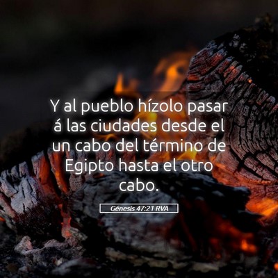 Picture 05 - Génesis 47:21 RVA - Y al pueblo hízolo pasar á las ciudades desde - Bible Verse Picture