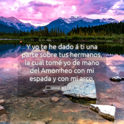 Picture 05 - Génesis 48:22 RVA - Y yo te he dado á ti una parte sobre tus - Bible Verse Picture